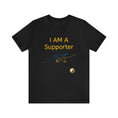 Load image into Gallery viewer, I am a Supporter - Unisex Jersey Short Sleeve Tee - Peace and Balanced Yoga and Pilates - Personal Hour for Yoga and Meditations 
