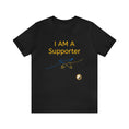 Load image into Gallery viewer, I am a Supporter - Unisex Jersey Short Sleeve Tee - Peace and Balanced Yoga and Pilates - Personal Hour for Yoga and Meditations