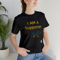 Load image into Gallery viewer, I am a Supporter - Unisex Jersey Short Sleeve Tee - Peace and Balanced Yoga and Pilates - Personal Hour for Yoga and Meditations