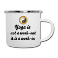 Load image into Gallery viewer, Yoga positive message - camper mug - yoga is not workout it is work in - Personal Hour for Yoga and Meditations