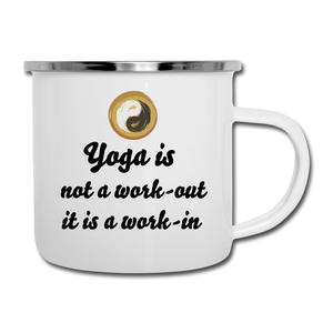 Yoga positive message - camper mug - yoga is not workout it is work in - Personal Hour for Yoga and Meditations 