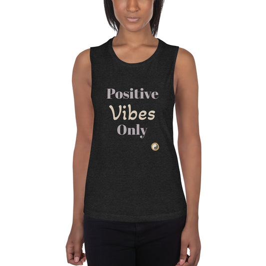 Positive Vibes Only - Ladies’ Muscle Yoga Tank - Yoga Tank with Sayings - Personal Hour for Yoga and Meditations